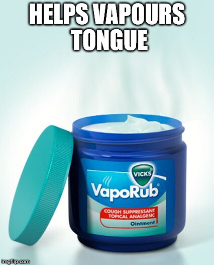Do you even vape | HELPS VAPOURS TONGUE | image tagged in do you even vape | made w/ Imgflip meme maker