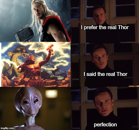Because gaters gonna gate. | I prefer the real Thor; I said the real Thor; perfection | image tagged in perfection,thor,stargate,marvel cinematic universe | made w/ Imgflip meme maker