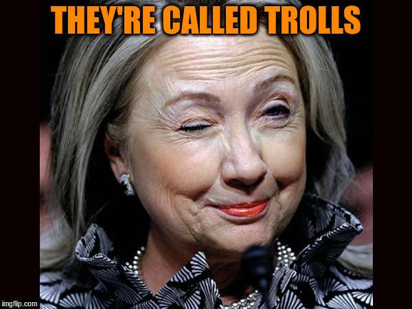 THEY'RE CALLED TROLLS | made w/ Imgflip meme maker