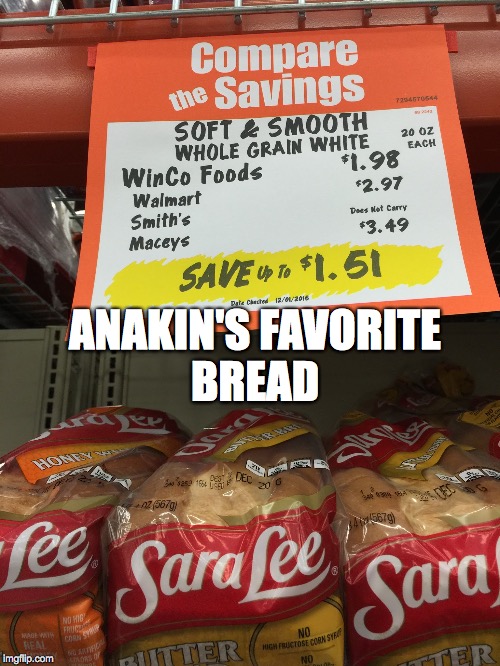 ANAKIN'S FAVORITE BREAD | made w/ Imgflip meme maker