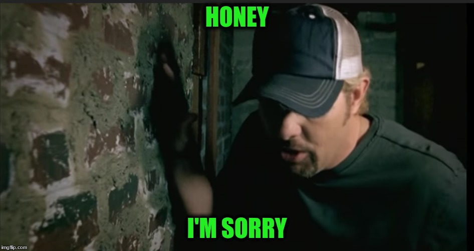 HONEY I'M SORRY | made w/ Imgflip meme maker