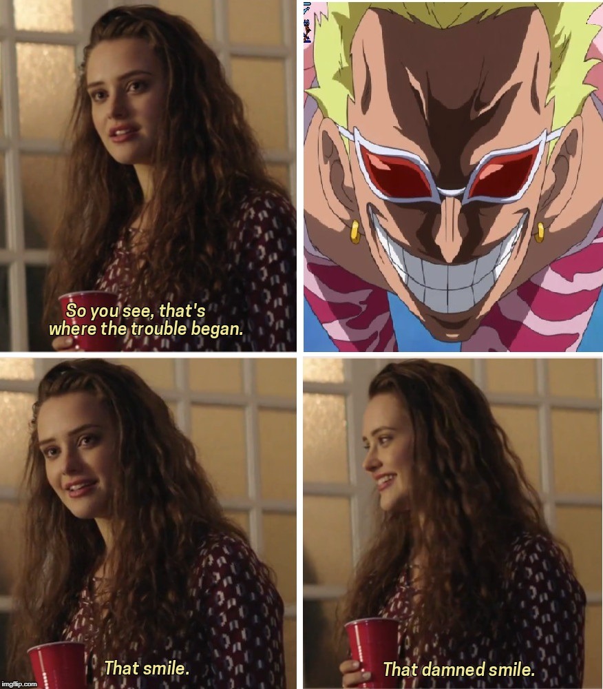 Doflamingo's damned smile | image tagged in memes,one piece | made w/ Imgflip meme maker