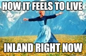 Look At All These | HOW IT FEELS TO LIVE; INLAND RIGHT NOW | image tagged in memes,look at all these | made w/ Imgflip meme maker