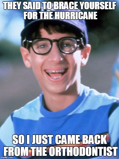 Paul Wonder Years | THEY SAID TO BRACE YOURSELF FOR THE HURRICANE; SO I JUST CAME BACK FROM THE ORTHODONTIST | image tagged in memes,paul wonder years | made w/ Imgflip meme maker