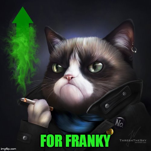 FOR FRANKY | made w/ Imgflip meme maker