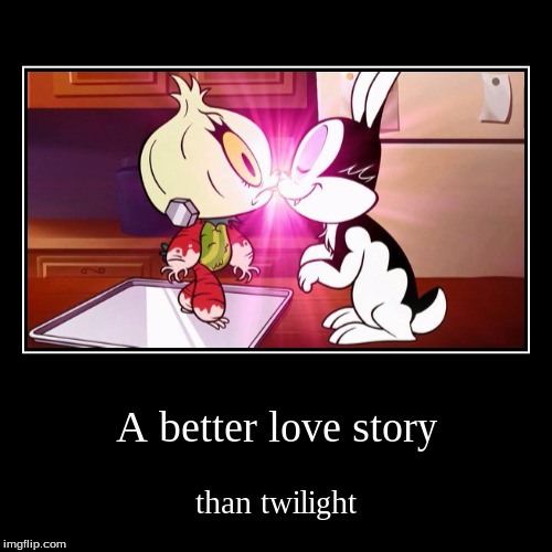 image tagged in demotivationals,vampire,bunny,still a better love story than twilight,love,bunnies | made w/ Imgflip demotivational maker
