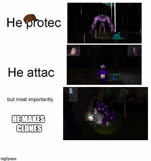 he protec | HE MAKES CLONES | image tagged in he protec,scumbag | made w/ Imgflip meme maker