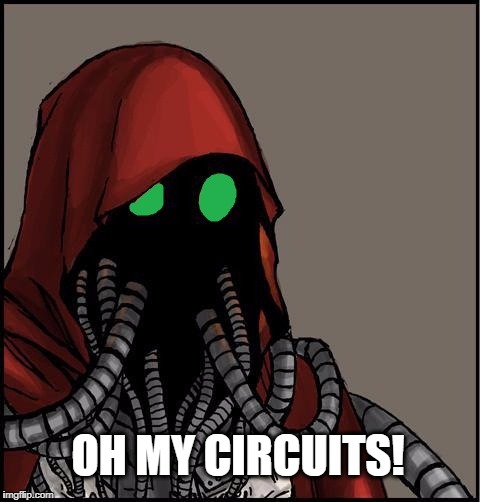 Surprised Tech Priest | OH MY CIRCUITS! | image tagged in tech priest | made w/ Imgflip meme maker