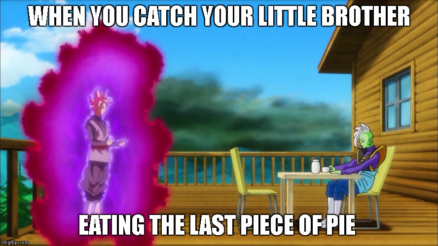 WHEN YOU CATCH YOUR LITTLE BROTHER; EATING THE LAST PIECE OF PIE | made w/ Imgflip meme maker