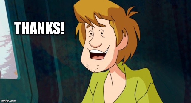 Cartoon shaggy 1 | THANKS! | image tagged in cartoon shaggy 1 | made w/ Imgflip meme maker