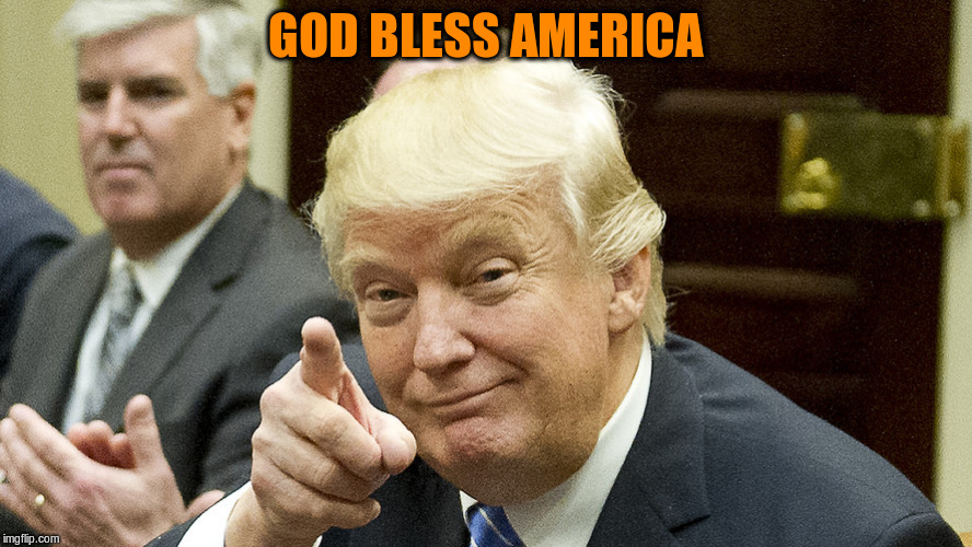 GOD BLESS AMERICA | made w/ Imgflip meme maker