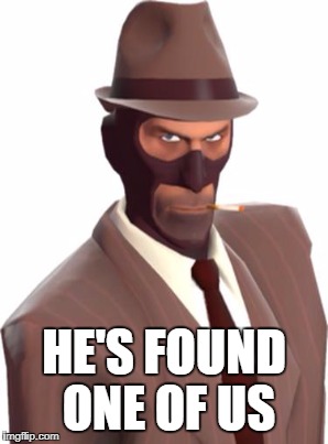 HE'S FOUND ONE OF US | made w/ Imgflip meme maker