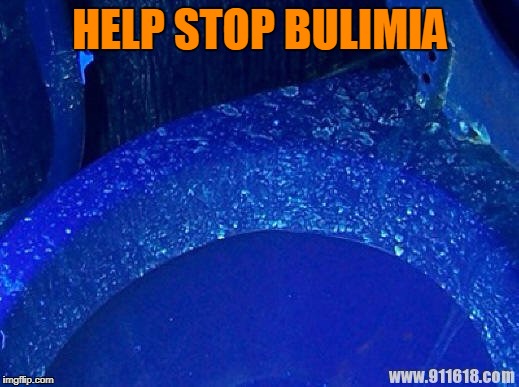 Toilet Under UV Light | HELP STOP BULIMIA | image tagged in toilet under uv light | made w/ Imgflip meme maker