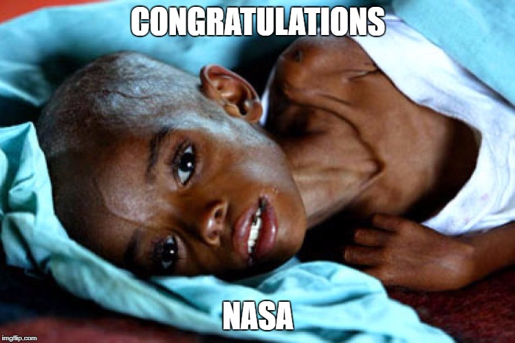 CONGRATULATIONS; NASA | image tagged in nasa hoax | made w/ Imgflip meme maker