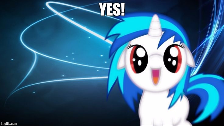 yay dj pon 3 | YES! | image tagged in yay dj pon 3 | made w/ Imgflip meme maker