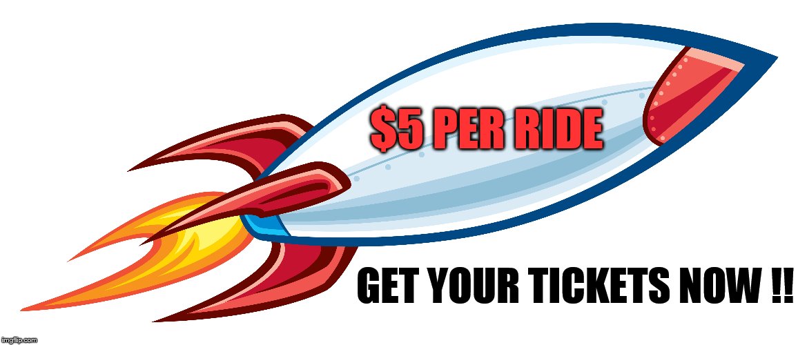 $5 PER RIDE; GET YOUR TICKETS NOW !! | made w/ Imgflip meme maker