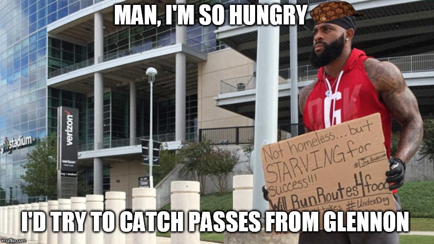 MAN, I'M SO HUNGRY; I'D TRY TO CATCH PASSES FROM GLENNON | made w/ Imgflip meme maker