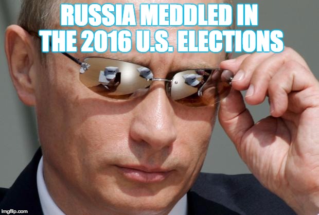   | RUSSIA MEDDLED IN THE 2016 U.S. ELECTIONS | image tagged in russia,usa,election 2016 | made w/ Imgflip meme maker