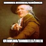 SUMMONED: HEISENBERG/SCHRÖDINGER CARDAMO/BOMBELLI/EULER | made w/ Imgflip meme maker