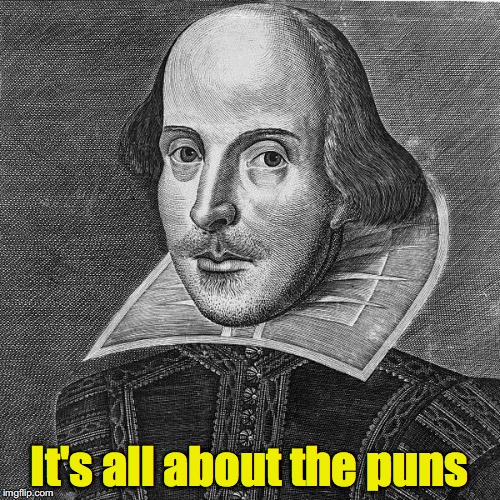 It's all about the puns | made w/ Imgflip meme maker