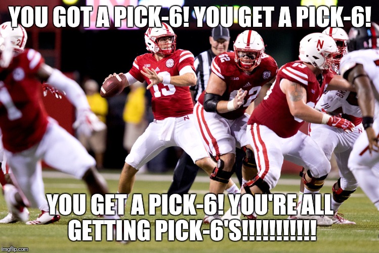 YOU GOT A PICK-6! YOU GET A PICK-6! YOU GET A PICK-6! YOU'RE ALL GETTING PICK-6'S!!!!!!!!!!! | made w/ Imgflip meme maker