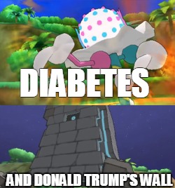 Introducing... | DIABETES; AND DONALD TRUMP'S WALL | image tagged in pokemon,pokemon sun and moon | made w/ Imgflip meme maker