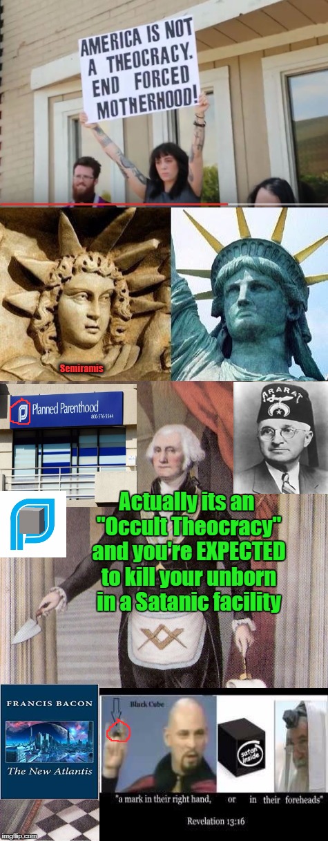 Occult Theocracy:Ritual Sacrifice hidden in plain sight/site | Semiramis; Actually its an "Occult Theocracy" and you're EXPECTED to kill your unborn in a Satanic facility | image tagged in planned parenthood,satan,cube,occulttheocracy | made w/ Imgflip meme maker
