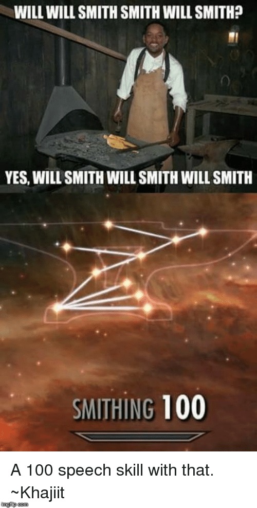 What Will Will Smith Smith Now | image tagged in will smith,smith | made w/ Imgflip meme maker