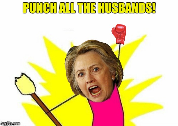 PUNCH ALL THE HUSBANDS! | made w/ Imgflip meme maker