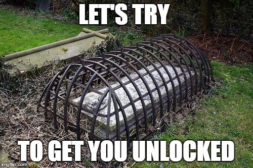 LET'S TRY TO GET YOU UNLOCKED | made w/ Imgflip meme maker