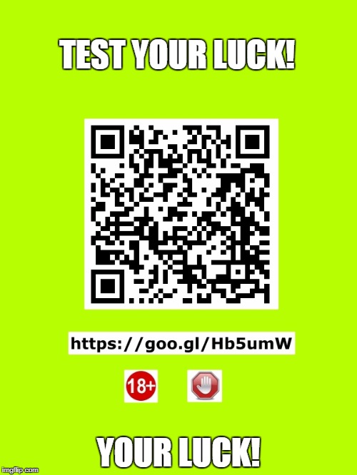 TEST YOUR LUCK! YOUR LUCK! | image tagged in gaming | made w/ Imgflip meme maker