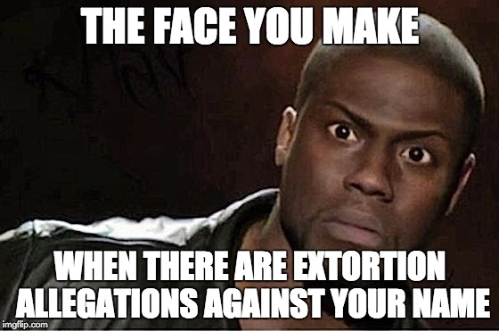 Apparently, someone is trying to get money off Kevin Hart for a "sexually-suggestive" video | THE FACE YOU MAKE; WHEN THERE ARE EXTORTION ALLEGATIONS AGAINST YOUR NAME | image tagged in kevin hart,extortion,cheater cheater pumpkin eater | made w/ Imgflip meme maker