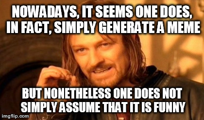 One Does Not Simply | image tagged in memes,one does not simply | made w/ Imgflip meme maker
