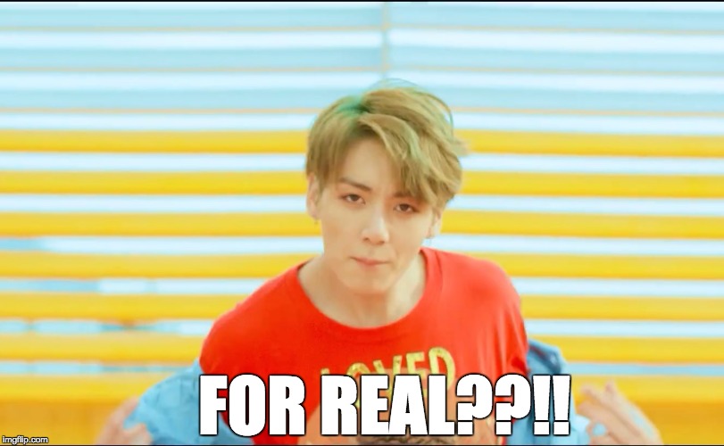 JJK FOR REAL??!! | FOR REAL??!! | image tagged in bts,jungkook | made w/ Imgflip meme maker