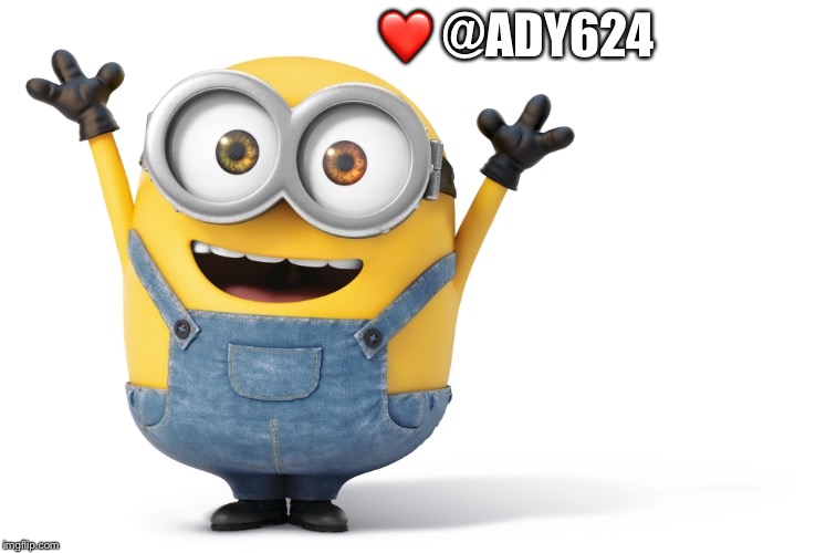 Minions | ❤️ @ADY624 | image tagged in minions | made w/ Imgflip meme maker