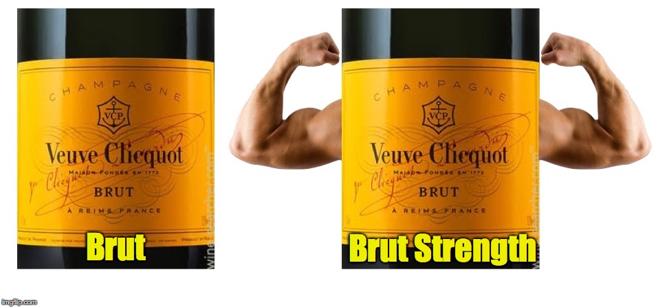 Brut Brut Strength | made w/ Imgflip meme maker