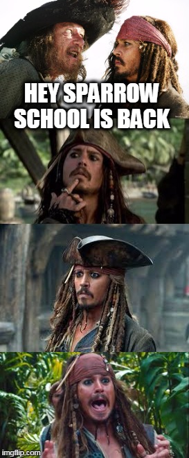 Image tagged in jack sparrow,back to school,funny memes - Imgflip