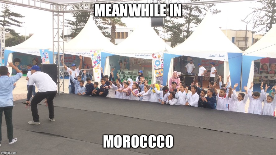 Meanwhile in Morocco (Moroccan school) | MEANWHILE IN; MOROCCCO | image tagged in meanwhile in | made w/ Imgflip meme maker