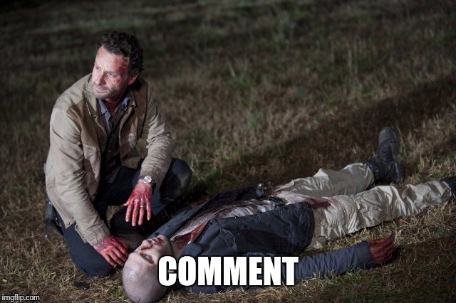 Rick and Shane | COMMENT | image tagged in rick and shane | made w/ Imgflip meme maker