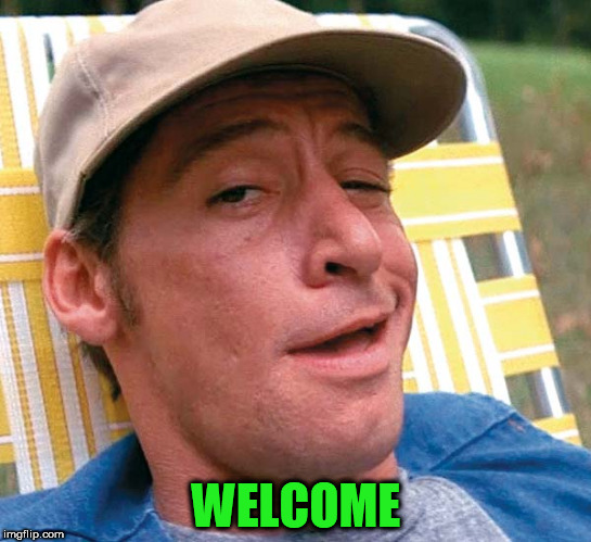 WELCOME | made w/ Imgflip meme maker