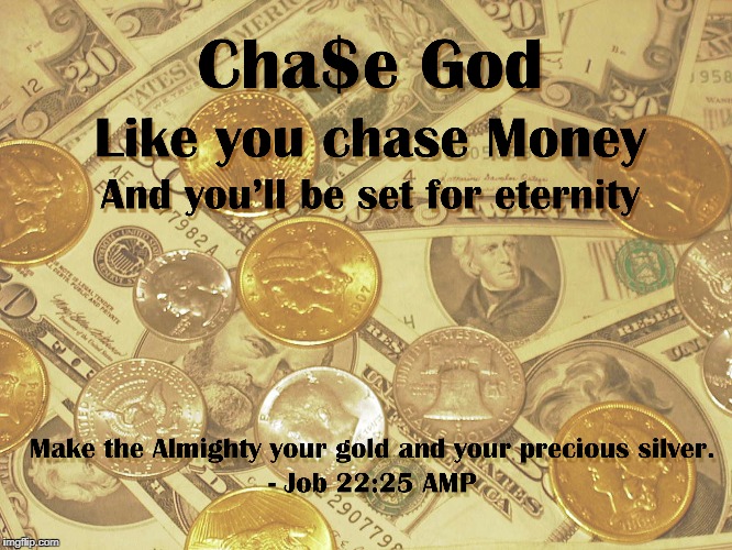 image tagged in money,bling,chase god,job 2225 | made w/ Imgflip meme maker