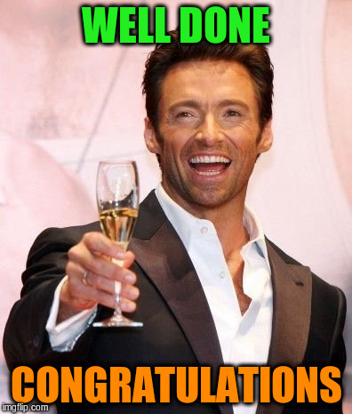 WELL DONE CONGRATULATIONS | made w/ Imgflip meme maker