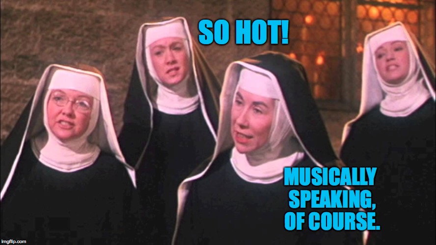 SO HOT! MUSICALLY SPEAKING, OF COURSE. | made w/ Imgflip meme maker