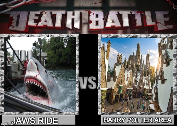 death battle | JAWS RIDE; HARRY POTTER AREA | image tagged in death battle | made w/ Imgflip meme maker