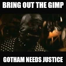 FOX and their teenage Batman. | BRING OUT THE GIMP; GOTHAM NEEDS JUSTICE | image tagged in pulp fiction,gotham,costume | made w/ Imgflip meme maker