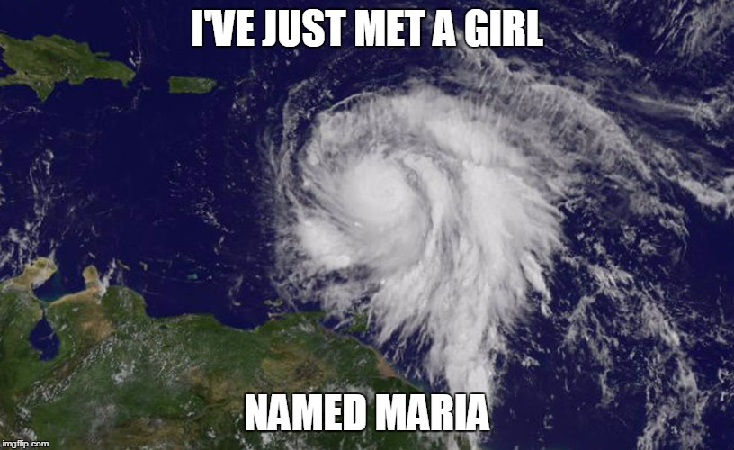 Cue The Finger Snaps | I'VE JUST MET A GIRL; NAMED MARIA | image tagged in maria,hurricane,west side story | made w/ Imgflip meme maker
