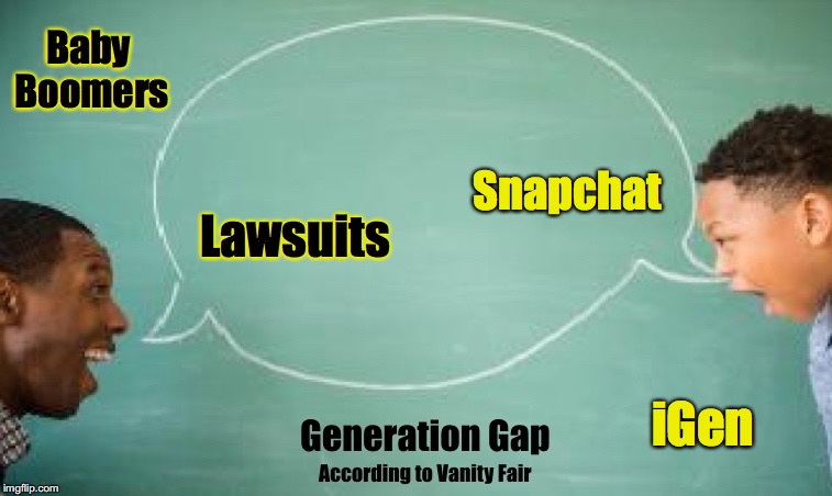 Preferred Mode of Communication | Baby Boomers; Snapchat; Lawsuits; iGen | image tagged in vanity fair gen gap | made w/ Imgflip meme maker