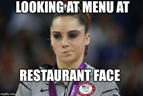 McKayla Maroney Not Impressed Meme | LOOKING AT MENU AT; RESTAURANT FACE | image tagged in memes,mckayla maroney not impressed | made w/ Imgflip meme maker