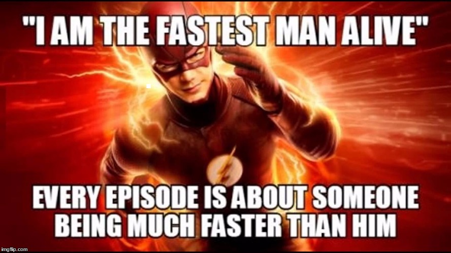 That is true | . | image tagged in memes,the flash,fire,episode | made w/ Imgflip meme maker