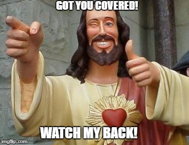 Steelers | GOT YOU COVERED! WATCH MY BACK! | image tagged in steelers | made w/ Imgflip meme maker